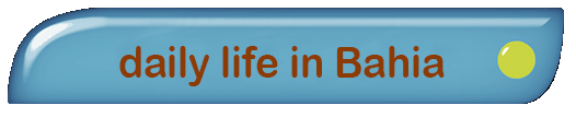 everyday life in Bahia